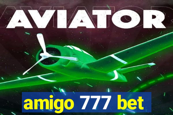 amigo 777 bet